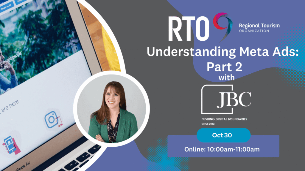 Promotional graphic for "Understanding Meta Ads: Part 2" online event by Regional Tourism Organization with JBC, scheduled Oct 30, 10:00-11:00am. Features the event title and a photo of a woman with her laptop, highlighting Understanding Meta Ads.