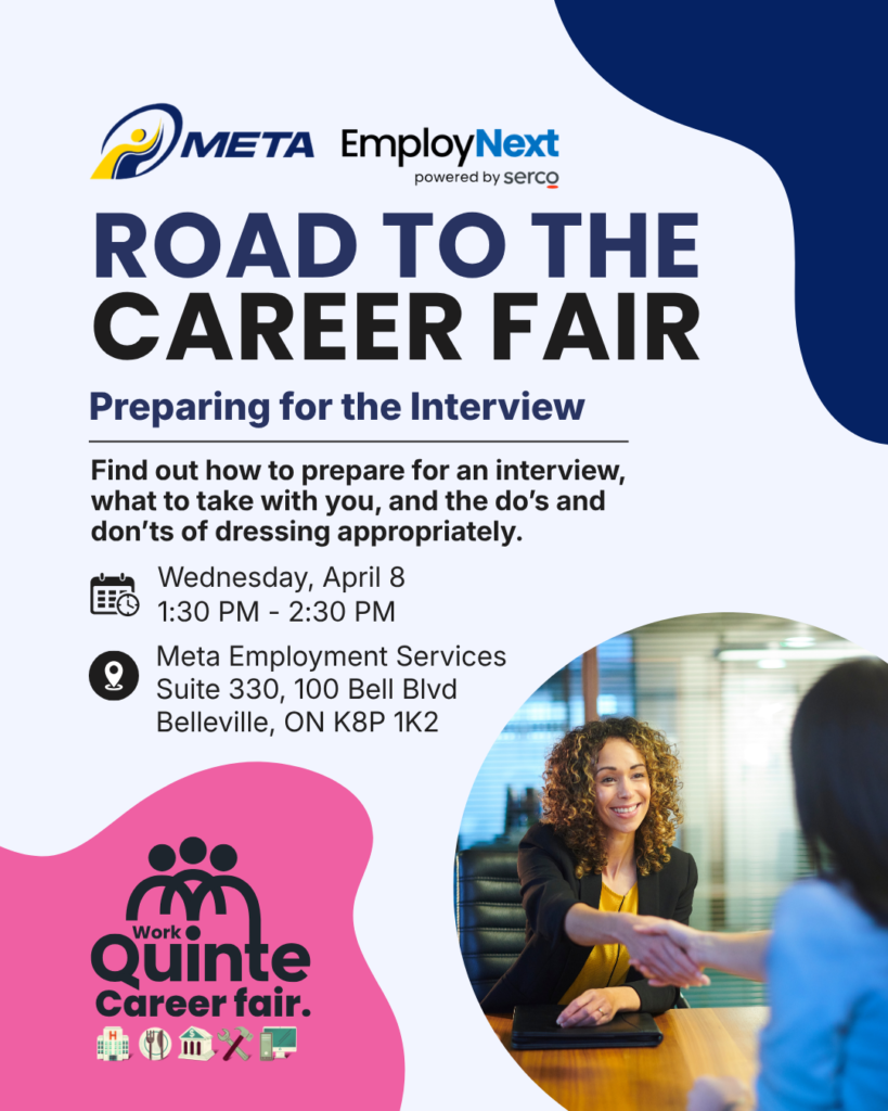 A flyer for the "Road to the Career Fair" event shows a smiling woman shaking hands at a desk, event details, and logos for META, EmployNext, and Work Quinte Career Fair. The event is April 8 at META Employment Services, Belleville.