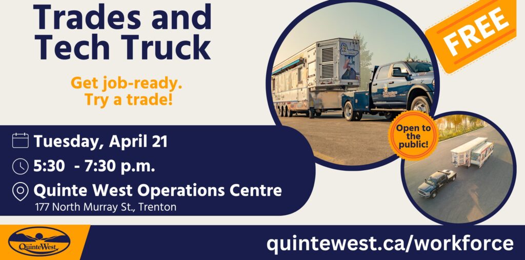 Event flyer for "Trades and Tech Truck" featuring a blue truck towing a trailer. Learn about trades, tech, and corrections Canada jobs. April 21, 5:30–7:30 p.m., Quinte West Operations Centre. Free & open to all! Visit quintewest.ca/workforce.